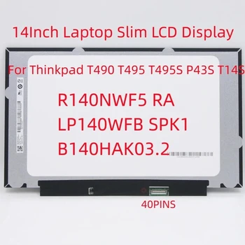 R140NWF5 RA LP140WFB SPK1 B140HAK03.2 N140HCN EA1 N140HCR GL2 14Inch, Zaslon na Dotik, Prenosni Slim LCD FHD IPS Zaslon