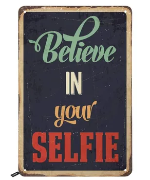 Verjamem, Kositer Znaki,Verjamem v Vaše Selfie Letnik Kovinski Tin Znak za Moške, Ženske,Stenski Dekor za bare,Restavracije,Pubi, Kavarne,