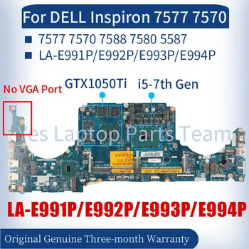 Za DELL Inspiron 15 7577 7570 Vostro 7588 7580 5587 Laptop Mainboard LA-E991P LA-E992P LA-E993P LA-E994P Zvezek Motherboard